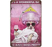 Cartel De Chapa Estilo Retro Es Un Día Maravilloso Para Embellecer A Los Perros Salón De Peluquería Canina Salón De Mascotas Divertido Tin Sign Placa Metalica Vintage Letrero De Estaño S