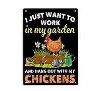 Cartel De Chapa I Just Want To Work In My Garden and Hangout with My Chicken Chicken Letrero De Metal Nostalgic Tin Sign Art Placa Metalica para Restaurante Taberna Garaje 20X30CM