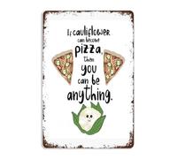 Cartel De Chapa Si La Coliflor Puede Convertirse En Pizza, Entonces Tú Puedes Ser Cualquier Cosa. Vintage Letrero De Estaño Vintage Tin Sign Decoración Placa Metalica para Garaje Baño 20X30CM