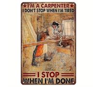 Cartel De Chapa Soy Carpintero No Paro Cuando Estoy Cansado Paro Cuando Termino Placa Metalica Retro Tin Sign Decoración Letrero De Estaño para Pub Baño Restaurante M