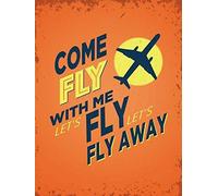 Cartel De Chapa Ven A Volar Conmigo Vamos A Volar Vamos A Volar Lejos Letrero De Estaño Regalos Tin Sign Decoración Placa Metalica Para Restaurante Cafetería Pub S