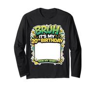 Cartel de cumpleaños de Bruh It's My 20 Birthday, para mi Camisa, cumpleaños de 20 años Manga Larga