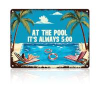 Cartel de estaño con texto en inglés "At The Pool It's Always Five o 'clock Glare adecuado para cafeterías, restaurantes, hoteles, jardín, puerta, placa de pared, decoración artística de 8 x 12