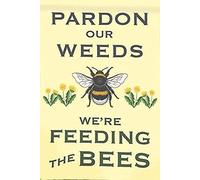 Cartel de estaño con texto en inglés "Pardon Our Weeds We are Feeding The Bees Dandelion Save The Bees Yard Sign Bumble Bee Decor Vintage Retro Style Metal Poster Wall Place" 6 x 20.3 cm