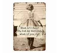 Cartel de estaño con texto en inglés «What If I Fall?» Oh But My Darling What If You Fly - Placa decorativa de pared para cocina, retro, divertido, cartel para bar, club, casa de campo, jardín, 8 x 12