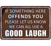 Cartel de estaño divertido y sarcástico para decoración de pared de hombre, cueva, bar, decoración If Some Thing Here Offends You We Can All Use A Good Laugh placa de pared de 12 x 8 pulgadas retro