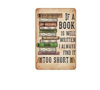 Cartel de estaño vintage con texto en inglés "If A Book Is Well Written I Always Find It Too Short" con impresión vertical, póster de bar, club, familia, baño, baño, cafetería, divertido decoración de