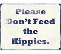 Cartel de estaño vintage con texto en inglés «Please Don't Feed The Hippies» para decoración de arte retro para el hogar, cabaña, bar, tienda, club, granja, 12 x 8 pulgadas