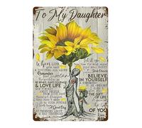 Cartel de girasol Art To My Daughter Life Gave Me The Gift Of You Love Mom Metal Tin Panel de pared Decoración de pared Arte de pared para dormitorio, cocina, cafeterías, restaurante, bar, club, 12 x 8 pulgadas