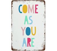 Cartel de hojalata de metal con frase "Come As You Are" (Ven como eres), arte de pared, decoración de sala de juegos, cartel de hojalata retro, cartel de aluminio vintage para decoración de pared de