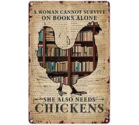 Cartel de lata de pollo con texto en inglés "A Woman Cannot Survive On Books Alone She Also Needs Chickens", decoración de metal, vintage, elegante, decoración de pared, regalo para fiestas, jardín