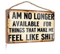 Cartel de madera con texto en inglés "I Am No longer Available For Things That Make Me Feel Bad Wooded" para adolescentes, decoración de porche delantero