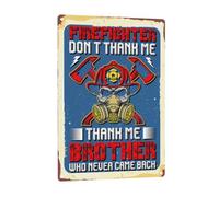 Cartel De Metal Bombero, No Me Des Las Gracias, Dame Las Gracias, Hermano Que Nunca Regresó. Letreros De Estaño Divertido Letrero De Lata Resistente Placa Metálica para Bar Clube 20X30Cm