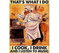 Cartel de metal brillante para decoración de pared de cochera con texto en inglés "Chef That?¡¥S What I Do I Cook I Drink And I Listen To Music" (8 x 12 pulgadas)