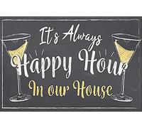 Cartel de metal con texto en inglés "Always Happy Hour In Our House" (20 x 30 cm)