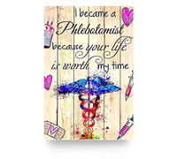 Cartel de metal con texto en inglés "I Became a Phlebotomist, Because Your Life is Worth My Time" para colgar, placa retro para cocina, cafetería, bar, pub, tienda, hombre, cueva, arte, diseños