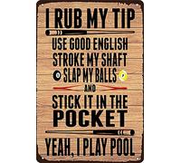 Cartel de metal con texto en inglés "I Rub My Tip", póster de lata retro para Snooker Club, garaje, oficina, decoración de pared, 8 x 12 pulgadas