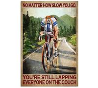 Cartel de metal con texto en inglés "Man Riding Bicycle No Matter How Slow You Go You are Still Lapping Everybody On The Couch Metal Tin Sign Retro Wall Decor Poster Home Living Decor Poster for Room