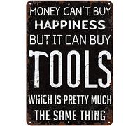 Cartel de metal con texto en inglés "Money Cant Buy Happiness But It Can Buy Tools", 8 x 12 pulgadas