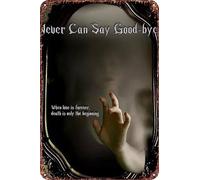 Cartel de metal con texto en inglés «Never Can Say Goodbye» para decoración de pared de sala de estar, cafetería, 12 x 8 pulgadas