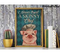 Cartel de metal con texto en inglés "Never Trust A Skinny Chef Pig" A369 de 8 x 12 pulgadas