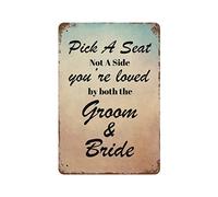 Cartel de metal con texto en inglés "Pick A Seat Not A Side You are Loved by both the groom and bride" para sala de estar, arte de pared, decoración del hogar, póster de 8 x 12 pulgadas, regalo de