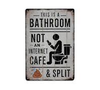 Cartel de metal con texto en inglés "This Is A Bathroom Not An Internet Cafe & Split Metal Tin Sign Vintage Garden Bedroom Cafe Bar Man Cueva Home Wall Poster 20.3x30.5 cm
