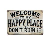 Cartel de metal con texto en inglés "Welcome to My Happy Place Do Not Ruin It" para jardín, dormitorio, cafetería, bar, cueva de hombre, decoración de pared, póster de metal de 8 x 12 pulgadas