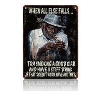 Cartel de metal con texto en inglés "When All Else Fails Try Smoking a Good Cigar", póster de metal para hogar, granja, tienda, garaje, club, bar, cocina, pub, regalo divertido de 8 x 12 pulgadas