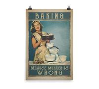 Cartel de metal con texto en inglés "Woman Baking Because Murder Is Wrong No Metal Sign", 20,3 x 30,5 cm