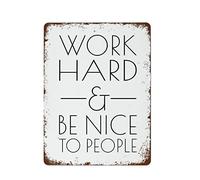 Cartel de metal con texto en inglés "Work Hard And Be Nice To People", póster de metal para decoración de pared de oficina, 8 x 12 pulgadas