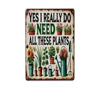 Cartel de metal con texto en inglés "Yes, I Really Need All These Plants - Cartel de metal vintage para jardín, dormitorio, cafetería, bar, cueva de hombre, decoración de pared del hogar, 8 x 12