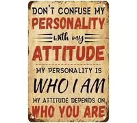 Cartel De Metal Mi Personalidad Es Quien Soy. Mi Actitud Depende De Quién Eres. Broma Sarcástica. No Es Fácil De Deformar Letrero De Metal Retro Letrero Metálico para Baño Hogar 20X30Cm