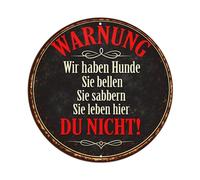 Cartel de metal redondo con texto en inglés "Warning We Have Dogs They Bark They Drool They Live Here You Do Not Redondo" (20.3 x 20.3 cm)