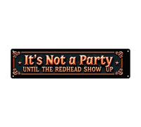 Cartel de metal retro con texto en inglés "It's Not A Party Until The Redhead ShowUp" para cafetería, bar, pub, hogar, sala de juegos, gimnasio, club, decoración de pared, póster de metal vintage de 4