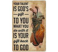 Cartel de metal retro de 20,3 x 30,5 cm, con texto en inglés "Your Talent Is God's Gift To You What You Do With It Is Your Gift Back To God", regalo para los amantes del golf, decoración del hogar