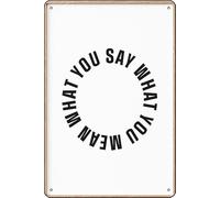 Cartel de metal retro vintage con texto en inglés "Say What You Mean", 20,3 x 30,5 cm, decoración de pared para el hogar