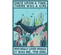 Cartel de metal rústico retro de 30.5 x 40.6 cm, con texto en inglés "Once Upon A Time There Was A Girl Who Really Loved Whales", cartel de aluminio vintage para decoración de pared de café en el