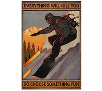 Cartel De Metal Snowboard Todo Te Matará, Así Que Elige Algo Divertido Exquisita Y Hermosa Metal Estaño Signo Decoración Placas Metálicas para Taberna Baño Aseo 20X30Cm