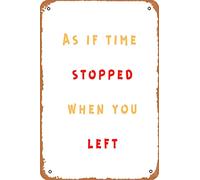 Cartel de metal vintage con texto en inglés "As if time stopped when you leid" (30,5 x 20,3 cm)