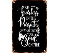 Cartel de metal vintage con texto en inglés «Be fearless in the pursuit of what sets your soul on fire» de 30,5 x 20,3 cm