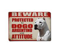 Cartel de metal vintage con texto en inglés "Beware Protected By Dogo Argentino With Attitud" para decoración de pared para el hogar, bar, jardín, 8 x 12 pulgadas