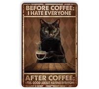 Cartel de metal vintage con texto en inglés "Cat Before Coffee I Hate Everyth", diseño de gato antes de café, 8 x 12 pulgadas