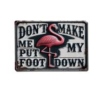 Cartel de metal vintage con texto en inglés "Don't Make Me Put My Foot Down" para decoración de pared de bar o hogar, 8 x 12 pulgadas