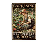 Cartel de metal vintage con texto en inglés "Gardening Because Murder Is Wrong" para jardín, decoración de pared del hogar, dormitorio, letreros de regalo, 12 x 8 pulgadas