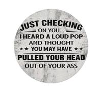 Cartel de metal vintage con texto en inglés "Just Checking On You I Heard A Loud Pop" para jardín, dormitorio, cafetería, bar, cueva de hombre, decoración de pared, póster de metal de 8 x 8 pulgadas