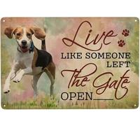 Cartel de metal vintage con texto en inglés "Live Like Someone Left The Gate Open" para perro, placa retro para decoración de pared, regalo para el hogar, cocina, oficina, club, bar, gimnasio, 6 x 8