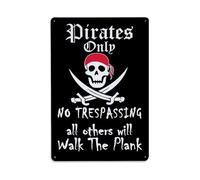 Cartel de metal vintage con texto en inglés "Pirates Only All Others Will Walk The Plank" para tienda, bar, hogar, cafetería, granja, garaje o club, 12 x 8 pulgadas