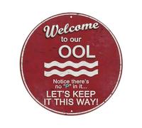 Cartel de metal vintage con texto en inglés "Welcome To Our Ool Notice No P In It Let's Keep It This Way" para jardín, dormitorio, cafetería, bar, cueva de hombre, decoración de pared, póster de metal