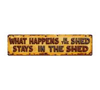 Cartel de metal vintage con texto en inglés «What Happens In The Shed Stays In The Shed» para decoración de pared interior y exterior, póster de metal retro de 10,2 x 40,6 cm